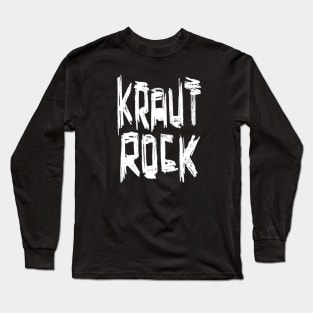 Krautrock, Kraut Rock Long Sleeve T-Shirt